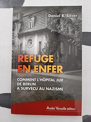 Image du vendeur pour Refuge en enfer. Comment l'hpital juif de Berlin a survcu au nazisme mis en vente par Georgios Dragozis