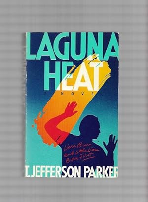 Seller image for Laguna Heat by T. Jefferson Parker (First Edition) for sale by Heartwood Books and Art