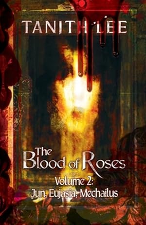 Imagen del vendedor de The Blood of Roses Volume Two: Jun, Eujasia, Mechailus a la venta por GreatBookPricesUK