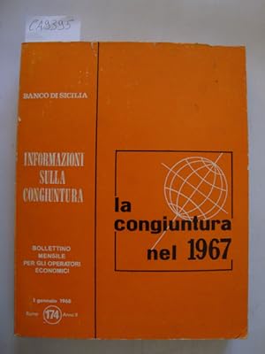 La congiuntura nel 1967 - Bollettino mensile per gli operatori economici - 1 gennaio 1968 - n° 17...