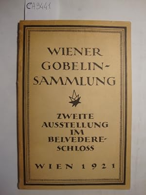 Katalog der II. Gobelins=Ausstellung - Beledereschloss - Wien - 14 Mai Bis 31 Oktober 1921 - Hera...