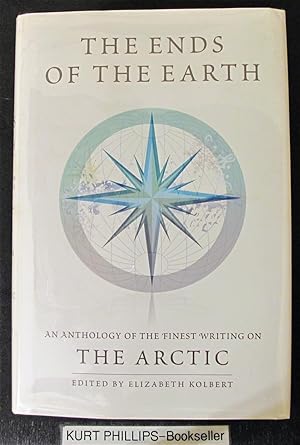 Image du vendeur pour The Ends of the Earth: An Anthology of the Finest Writing on the Arctic and the Antarctic mis en vente par Kurtis A Phillips Bookseller