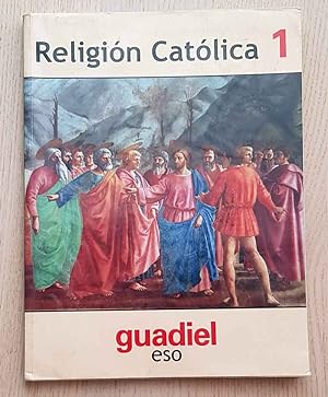 RELIGIÓN CATÓLICA 1. ESO. (Ed. Guadiel)