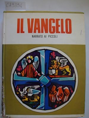 Il Vangelo narrato ai piccoli con le parole degli Evangelisti