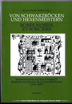 Von Schwarzröcken und Hexenmeistern : Jesuitenberichte aus Neu-Frankreich (1616 - 1649)