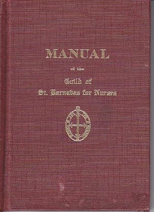 Manual of the Guild of St. Barnabas For Nurses - Dean Davis Memorial Edition [SCARCE]