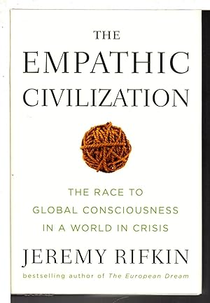 Seller image for THE EMPATHIC CIVILIZATION: The Race to Global Consciousness in a World in Crisis. for sale by Bookfever, IOBA  (Volk & Iiams)