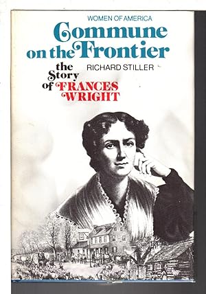 Immagine del venditore per COMMUNE ON THE FRONTIER: The Story of Frances Wright. venduto da Bookfever, IOBA  (Volk & Iiams)