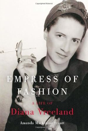 Seller image for Empress of Fashion: A Life of Diana Vreeland by Stuart, Amanda Mackenzie [Hardcover ] for sale by booksXpress