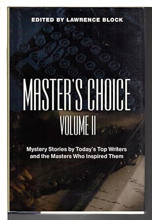 Bild des Verkufers fr MASTER'S CHOICE, VOLUME II: Mystery Stories by Today's Top Writers and the Masters Who Inspired Them. zum Verkauf von Bookfever, IOBA  (Volk & Iiams)