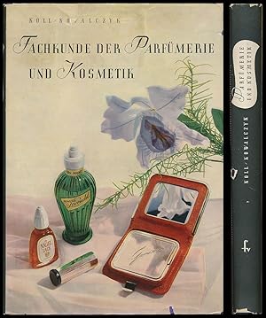 Fachkunde der Parfümerie und Kosmetik, Mit 109 Bildern.