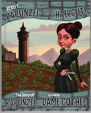 Really, Rapunzel Needed a Haircut!: The Story of Rapunzel as Told by Dame Gothel (The Other Side ...