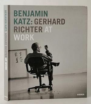 Imagen del vendedor de Elger, Dietmar / Gerhard Richter Archive (Hg.): Benjamin Katz: Gerhard Richter at work. Mit zahlr. Abb. a la venta por Der Buchfreund