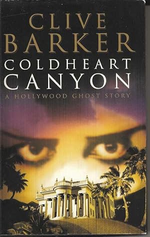 Image du vendeur pour Coldheart Canyon. A Hollywood Ghost Story mis en vente par Joy Norfolk, Deez Books