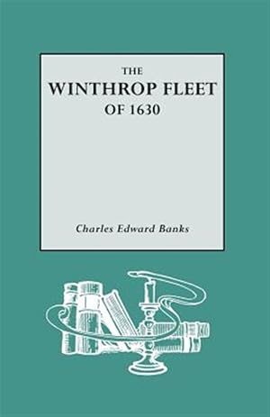 Bild des Verkufers fr The Winthrop Fleet of 1630 zum Verkauf von GreatBookPrices