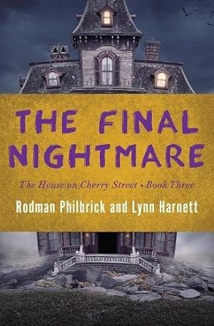 Bild des Verkufers fr The Final Nightmare (The House on Cherry Street) by Philbrick, Rodman, Harnett, Lynn [Paperback ] zum Verkauf von booksXpress