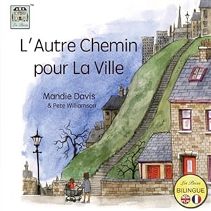 Seller image for L'Autre Chemin pour la Ville: The Other Way into Town -Language: french for sale by GreatBookPrices