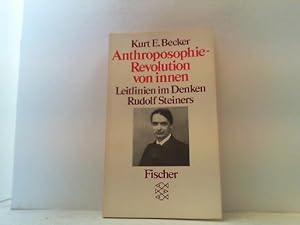 Bild des Verkufers fr Anthroposophie - Revolution von innen. Leitlinien im Denken Rudolf Steiners. zum Verkauf von Antiquariat Uwe Berg