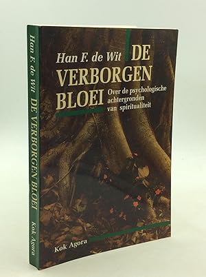 Seller image for DE VERBORGEN BLOEI: Over de Psychologische Achtergroden van Spiritualiteit for sale by Kubik Fine Books Ltd., ABAA