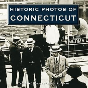 Seller image for Historic Photos of Connecticut by Rothman, Sam L. [Hardcover ] for sale by booksXpress