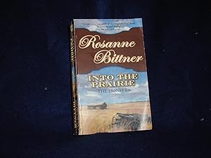 Into the Prairie: The Pioneers