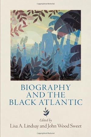 Imagen del vendedor de Biography and the Black Atlantic (The Early Modern Americas) [Hardcover ] a la venta por booksXpress