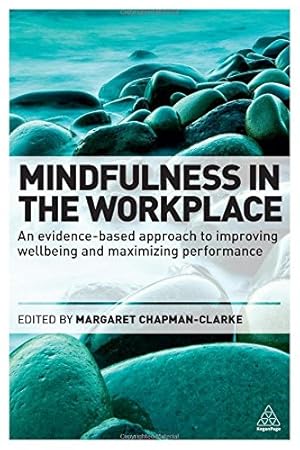 Bild des Verkufers fr Mindfulness in the Workplace: An Evidence-based Approach to Improving Wellbeing and Maximizing Performance [Paperback ] zum Verkauf von booksXpress