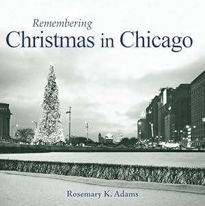 Imagen del vendedor de Remembering Christmas in Chicago [Soft Cover ] a la venta por booksXpress