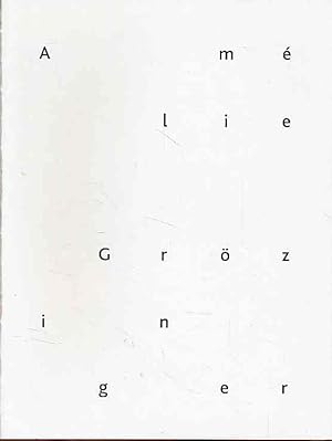 Amelie Grözinger. Hrsg. von Volker Diehl. Einleitung Lutz Driever.