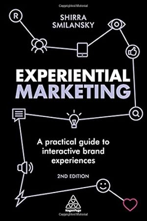 Seller image for Experiential Marketing: A Practical Guide to Interactive Brand Experiences by Smilansky, Shirra [Paperback ] for sale by booksXpress