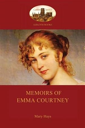 Immagine del venditore per Memoirs of Emma Courtney - an 18th Century Feminist classic (Aziloth Books) venduto da GreatBookPrices