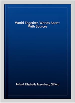 Seller image for World Together, Worlds Apart : With Sources for sale by GreatBookPrices