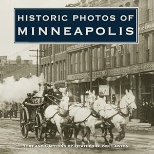Immagine del venditore per Historic Photos of Minneapolis by Lawton, Heather Block [Hardcover ] venduto da booksXpress