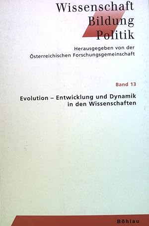 Seller image for Evolution - Entwicklung und Dynamik in den Wissenschaften. Wissenschaft - Bildung - Politik ; Band. 13 for sale by books4less (Versandantiquariat Petra Gros GmbH & Co. KG)