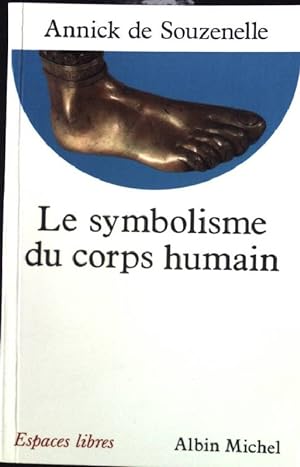 Image du vendeur pour Le Symbolisme du Corps Humain mis en vente par books4less (Versandantiquariat Petra Gros GmbH & Co. KG)