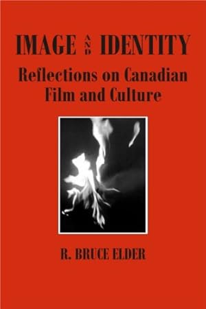 Immagine del venditore per Image and Identity: Reflections on Canadian Film and Culture (Film and Media Studies) [Soft Cover ] venduto da booksXpress