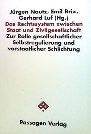 Imagen del vendedor de Das Rechtssystem zwischen Staat und Zivilgesellschaft : zur Rolle gesellschaftlicher Selbstregulierung und vorstaatlicher Schlichtung. sterreichische Forschungsgemeinschaft: Reihe Civil Society der sterreichischen Forschungsgemeinschaft ; 5; Passagen Gesellschaft a la venta por books4less (Versandantiquariat Petra Gros GmbH & Co. KG)