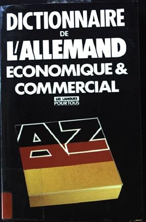 Seller image for Dictionnaire de L'Allemand Economique et Commercial. for sale by books4less (Versandantiquariat Petra Gros GmbH & Co. KG)