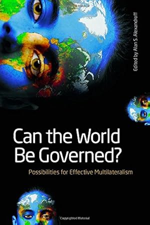 Immagine del venditore per Can the World Be Governed?: Possibilities for Effective Multilateralism (Studies in International Governance) [Paperback ] venduto da booksXpress