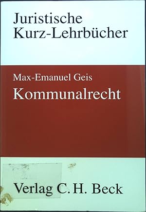 Bild des Verkufers fr Kommunalrecht : ein Studienbuch. Juristische Kurz-Lehrbcher zum Verkauf von books4less (Versandantiquariat Petra Gros GmbH & Co. KG)