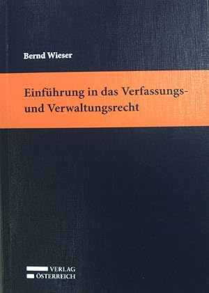 Immagine del venditore per Einfhrung in das Verfassungs- und Verwaltungsrecht : auf der Grundlage von: Helmuth Pree, Einfhrung in die Rechtswissenschaft II: sterreichisches Verfassungs- und Verwaltungsrecht, Springer-Verlag, Wien, New York, 1986. Kurzlehrbcher der Rechtswissenschaften venduto da books4less (Versandantiquariat Petra Gros GmbH & Co. KG)