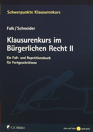 Seller image for Klausurenkurs im Brgerlichen Recht II : ein Fall- und Repetitionsbuch fr Fortgeschrittene. Schwerpunkte : Klausurenkurs; Jura auf den Punkt gebracht for sale by books4less (Versandantiquariat Petra Gros GmbH & Co. KG)