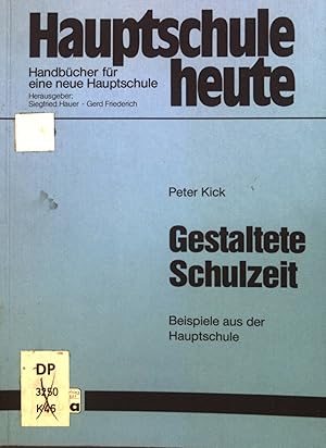 Seller image for Gestaltete Schulzeit: Beispiele aus der Hauptschule. for sale by books4less (Versandantiquariat Petra Gros GmbH & Co. KG)