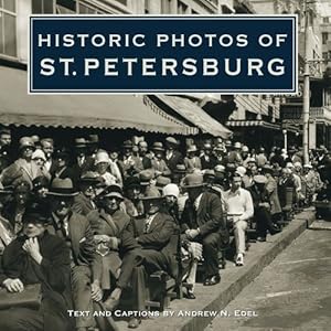 Image du vendeur pour Historic Photos of St. Petersburg [Hardcover ] mis en vente par booksXpress