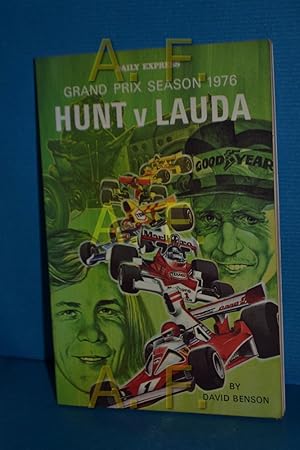 Bild des Verkufers fr Daily Express Grand Prix Season 1976. Hunt V Lauda zum Verkauf von Antiquarische Fundgrube e.U.