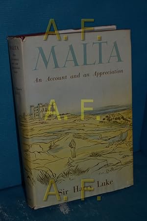 Bild des Verkufers fr MALTA, An Account and an Appreciation zum Verkauf von Antiquarische Fundgrube e.U.