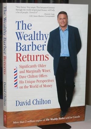The Wealthy Barber Returns: Significantly Older and Marginally Wiser, David Chilton Offers His Un...