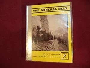 Seller image for The Mineral Belt; Volume I. Signed, limited edition. Old South Park - Denver to Leadville. for sale by BookMine