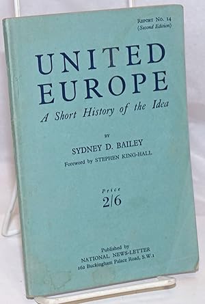 Imagen del vendedor de United Europe: A Short History of the Idea a la venta por Bolerium Books Inc.