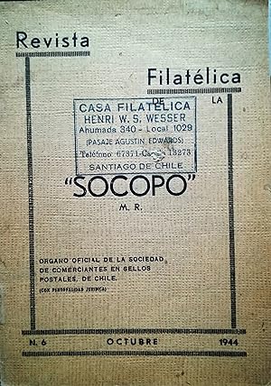 Revista Filatélica de la " Socopo ". Año V.- N°6.- Valparaíso, Octubre de 1944. Organo oficial de...
